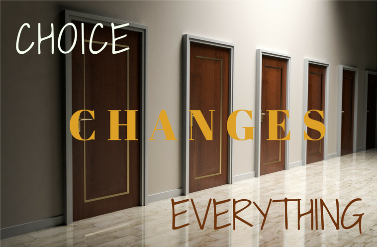 choice changes everything