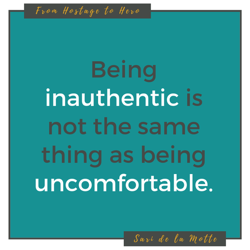 being inauthentic is not the same as being uncomfortable