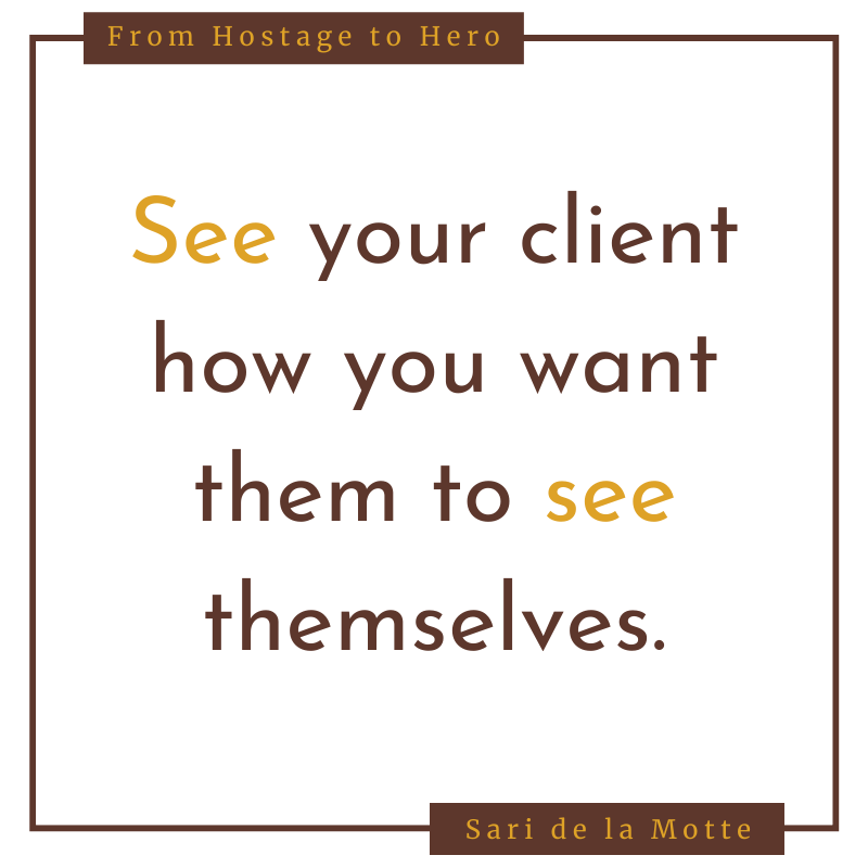 see your client how you want them to see themselves